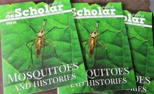 A Preview of the latest issue of ne Scholar Magazine – Mosquitoes And Histories